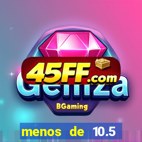 menos de 10.5 escanteios o que significa
